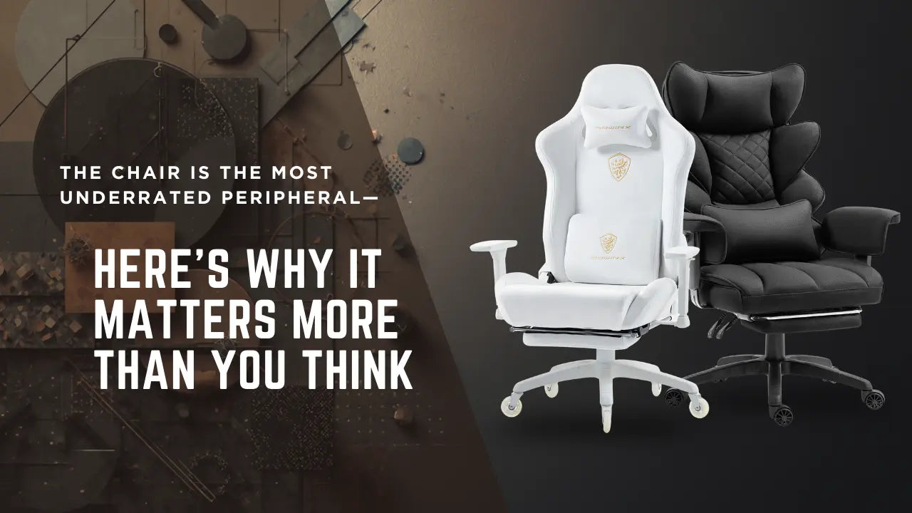The Chair Is the Most Underrated Peripheral — Here’s Why It Matters More Than You Think DOWINX GAMING CHAIR