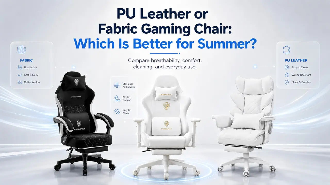 PU Leather or Fabric Gaming Chair: Which Is Better for Summer? DOWINX GAMING CHAIR