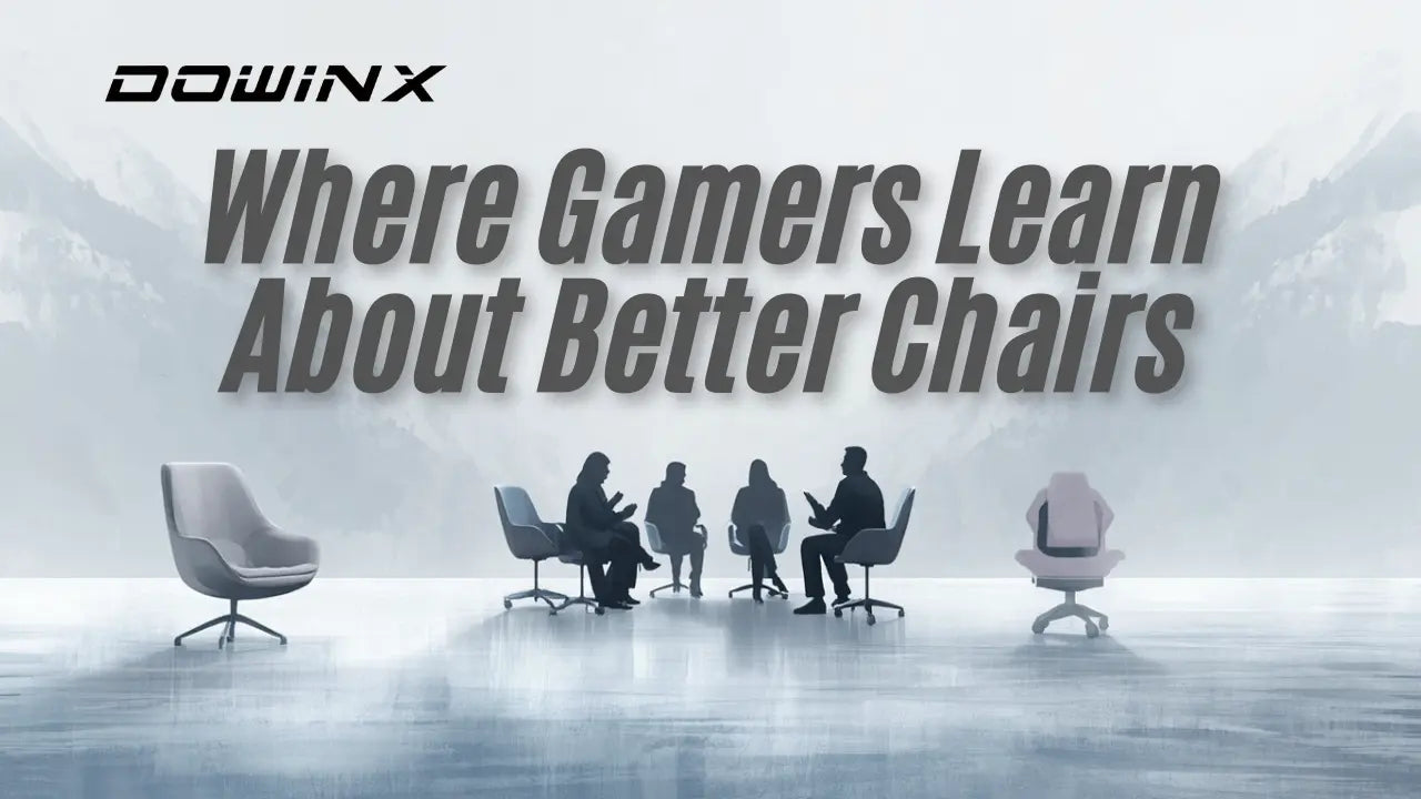 Where Can You Learn About Gaming Chairs? A Practical Guide for New Buyers DOWINX GAMING CHAIR