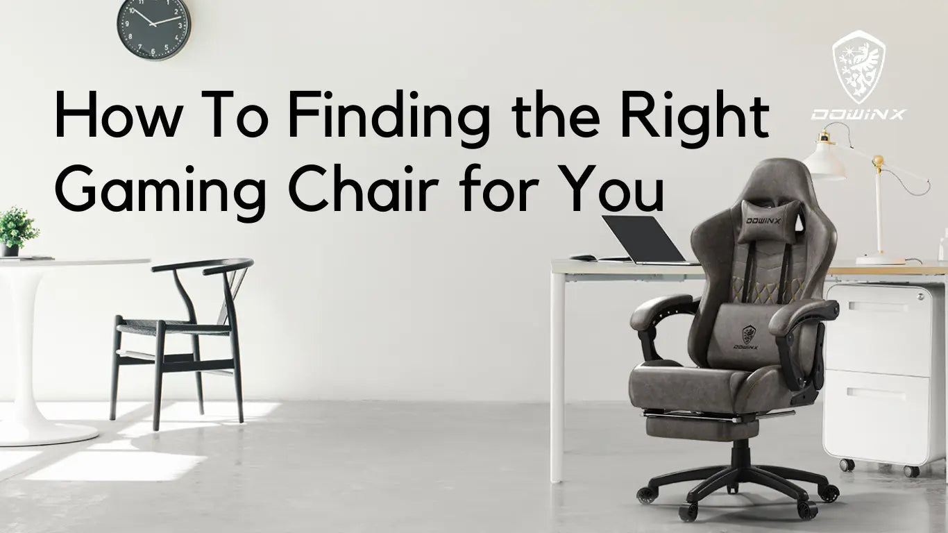 Finding the Right Gaming Chair for You DOWINX GAMING CHAIR